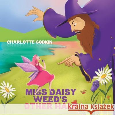 Miss Daisy Weed's Other Half Charlotte Godkin 9781641827522 Austin Macauley Publishers LLC - książka