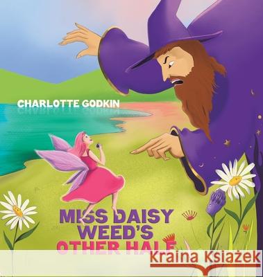 Miss Daisy Weed's Other Half Charlotte Godkin 9781641827539 Austin Macauley Publishers LLC - książka