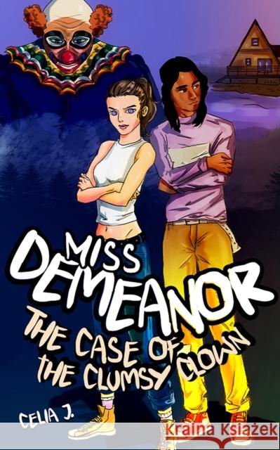 Miss Demeanor: The Case of the Clumsy Clown Celia J. 9781592114603 Histria Kids - książka