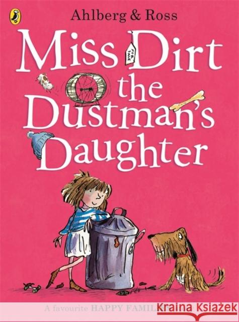 Miss Dirt the Dustman's Daughter Allan Ahlberg 9780723297680 Penguin Random House Children's UK - książka