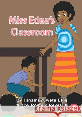 Miss Edna's Classroom Hinamuyuweta Ellis, Romulo Reyes, III 9781925932928 Library for All - książka