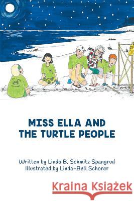 Miss Ella and the Turtle People Linda Spangrud Linda-Bel Schorer 9781733915502 Spangrud & Associates - książka