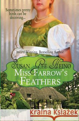 Miss Farrow's Feathers Susan Gee Heino 9780988617544 Laughingstock Publishing - książka