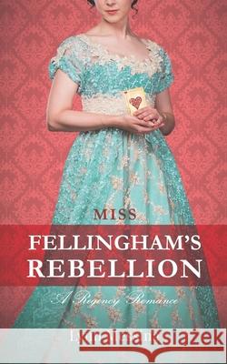 Miss Fellingham's Rebellion: A Regency Romance Lynn Messina 9781942218005 Potatoworks Press - książka