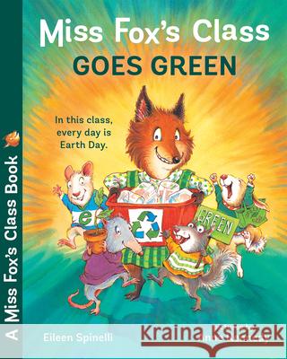 Miss Fox's Class Goes Green Eileen Spinelli, Anne Kennedy 9780807551677 Albert Whitman & Company - książka