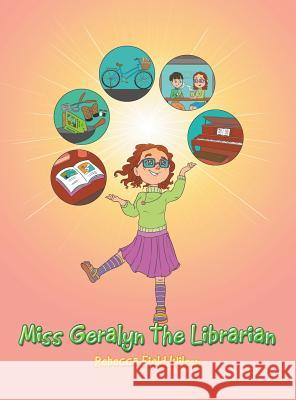 Miss Geralyn the Librarian Rebecca Field Wilson 9781728308968 Authorhouse - książka