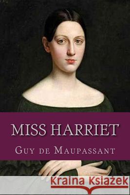 Miss Harriet Guy d Ravell 9781537718897 Createspace Independent Publishing Platform - książka