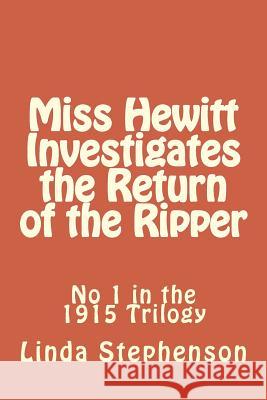 Miss Hewitt Investigates the Return of the Ripper Linda M. Stephenson 9781495342653 Createspace - książka