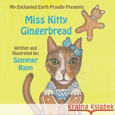 Miss Kitty Gingerbread Sommer Rayn 9781948849050 My Enchanted Earth - książka