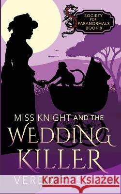 Miss Knight and the Wedding Killer Vered Ehsani   9781629553023 Sterling and Stone - książka