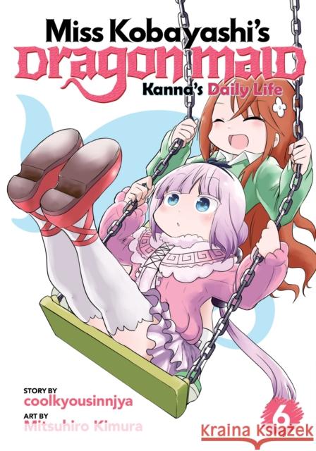 Miss Kobayashi's Dragon Maid: Kanna's Daily Life Vol. 6 Coolkyousinnjya 9781642757491 Seven Seas Entertainment, LLC - książka