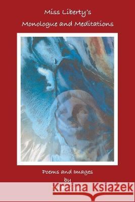 Miss Liberty\'s Monologue and Meditations Ty Bouldin 9781977258915 Outskirts Press - książka