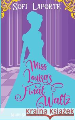 Miss Louisa's Final Waltz Laporte 9783903489035 Sofi Laporte - książka
