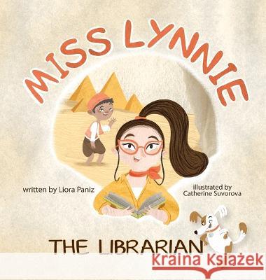 Miss Lynnie the Librarian Liora Paniz Catherine Suvorova Yip Jar Designs 9781952954764 Storybook Genius, LLC - książka