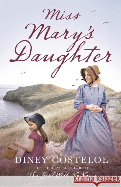 Miss Mary's Daughter Diney Costeloe 9781784976187 Bloomsbury Publishing PLC - książka