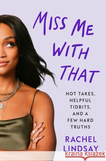 Miss Me with That: A Memoir Rachel Lindsay 9780593357071 Random House USA Inc - książka