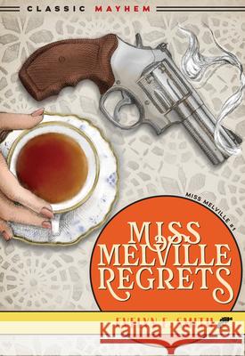 Miss Melville Regrets Evelyn E. Smith 9781631943126 Classic Mayhem - książka