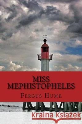 Miss Mephistopheles Fergus Hume 9781975834012 Createspace Independent Publishing Platform - książka