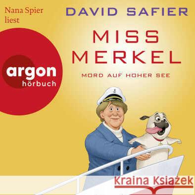 Miss Merkel: Mord auf hoher See, 2 Audio-CD, 2 MP3 Safier, David 9783839897720 Argon Verlag - książka