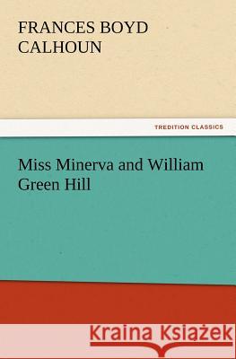 Miss Minerva and William Green Hill  9783842428089 tredition GmbH - książka