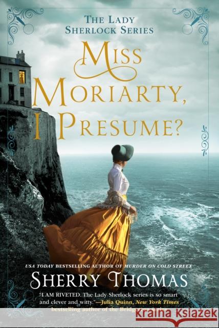Miss Moriarty, I Presume? Sherry Thomas 9780593200582 Berkley Books - książka