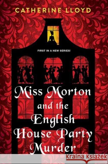 Miss Morton and the English House Party Murder: A Riveting Victorian Mystery Lloyd, Catherine 9781496723291 Kensington Publishing - książka