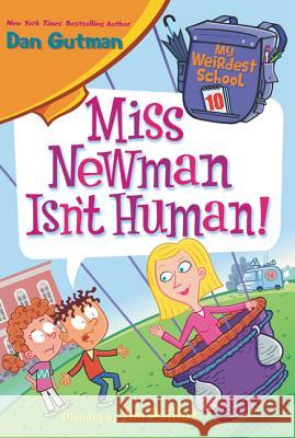 Miss Newman Isn't Human! Dan Gutman Jim Paillot 9780062429391 HarperCollins - książka