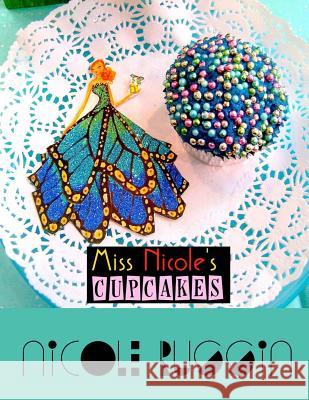 Miss Nicole's Cupcakes Nicole Russin 9780692241844 Lucky Pineapple Books - książka