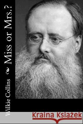 Miss or Mrs.? Wilkie Collins 9781500578725 Createspace - książka