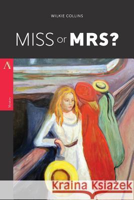 Miss or Mrs? Wilkie Collins 9781546750109 Createspace Independent Publishing Platform - książka
