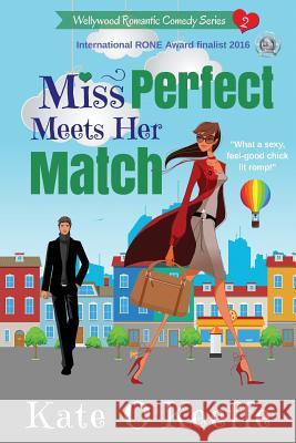 Miss Perfect Meets Her Match Kate O'Keeffe 9781540366306 Createspace Independent Publishing Platform - książka