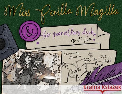 Miss Perilla Magilla and her Marvellous Desk C. L. Scott Laura McKenzi 9781838432331 Elowen Press - książka