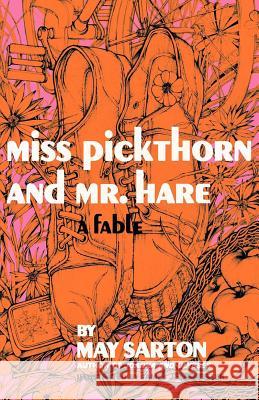 Miss Pickthorn and Mr. Hare: A Fable May Sarton 9780393330991 WW Norton & Co - książka