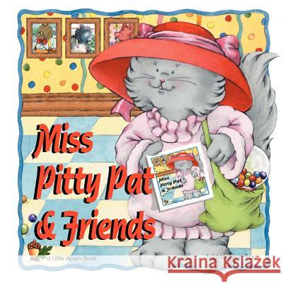 Miss Pitty Pat & Friends Marilynn G. Barr 9781937257132 Little Acorn Books - książka