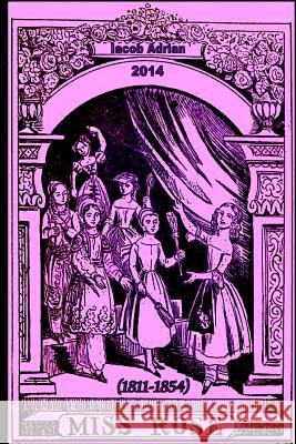 Miss Rose (1811-1854) Iacob Adrian 9781507886175 Createspace - książka