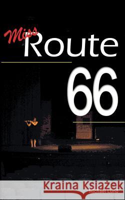 Miss Route 66 Michael Lund 9781888725964 Beachhouse Books - książka