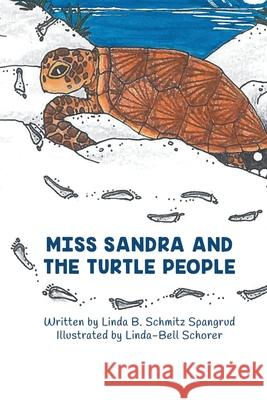 Miss Sandra and the Turtle People Linda Spangrud Linda-Bell Schorer 9781733915526 Spangrud & Associates - książka