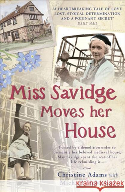 Miss Savidge Moves Her House: The Extraordinary Story of May Savidge and her House of a Lifetime Christine Adams 9781845135188  - książka