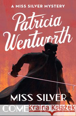 Miss Silver Comes to Stay  9781504047944 Open Road Media Mystery & Thri - książka
