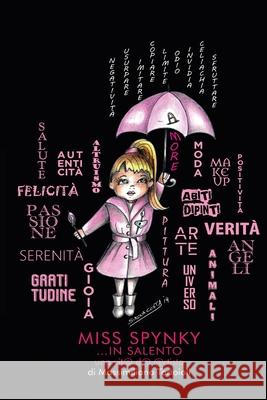 MISS SPYNKY ... IN SALENTO un@ vit@ d@ @rtista Massimiliano Tortoioli 9788831650243 Youcanprint - książka