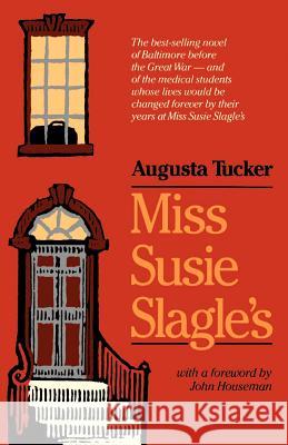 Miss Susie Slagle's Augusta Tucker John Houseman 9780801834196 Johns Hopkins University Press - książka