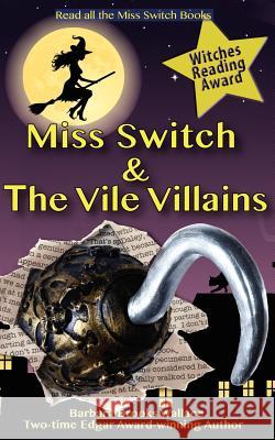 Miss Switch and the Vile Villains Barbara Brooks Wallace John Schulte John C. Besmehn 9780615705019 Pangea Publishing - książka