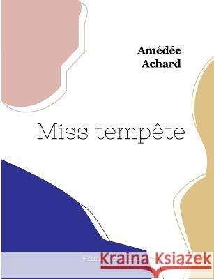 Miss tempête Amédée Achard 9782493135155 Hesiode Editions - książka