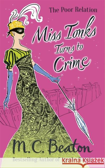 Miss Tonks Turns to Crime M C Beaton 9781780333182 Little, Brown Book Group - książka