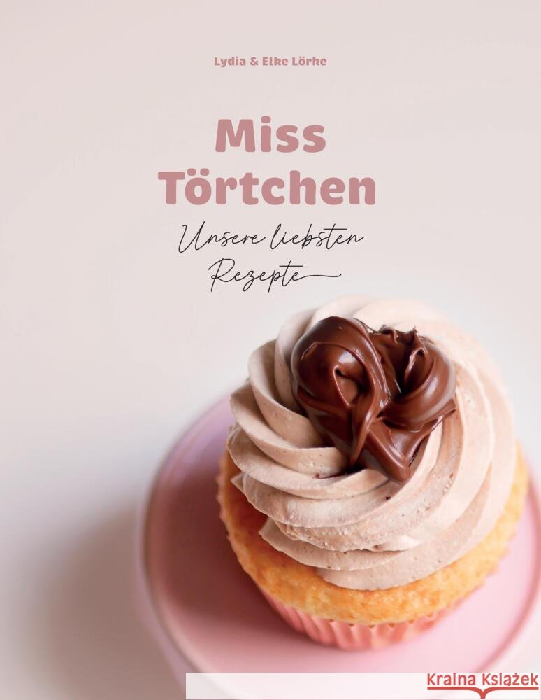 Miss Törtchen Miss Törtchen 9783384034762 tredition - książka