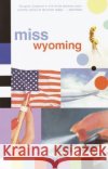 Miss Wyoming Douglas Coupland 9780375707230 Vintage Books USA