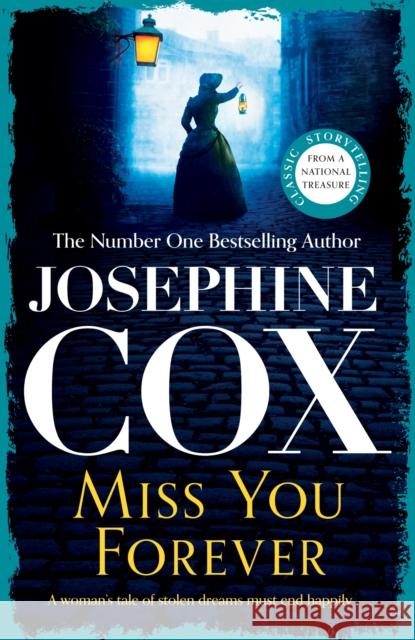 Miss You Forever: A thrilling saga of love, loss and second chances Josephine Cox 9781035409266 Headline Publishing Group - książka