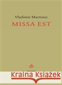 Missa est Vladimír Martinec 9788072724239 Dauphin - książka