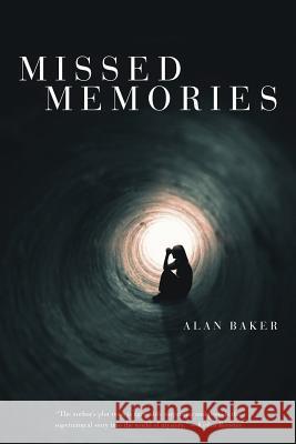 Missed Memories Alan Baker 9780692084687 Baker Venture Group, LLC - książka