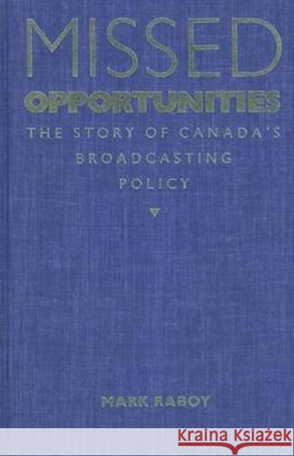 Missed Opportunities Marc Raboy 9780773507432 McGill-Queen's University Press - książka